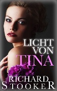 Cover-Bild zum Titel 'Licht von Tina' von 'Richard Stooker'