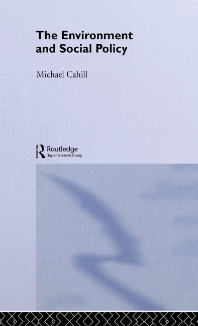 The Environment and Social Policy - Michael Cahill