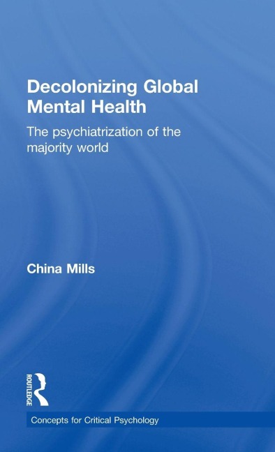 Decolonizing Global Mental Health - China Mills