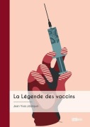 Cover-Bild zum Titel 'La Légende des vaccins' von 'Jean-Yves Jézéquel'