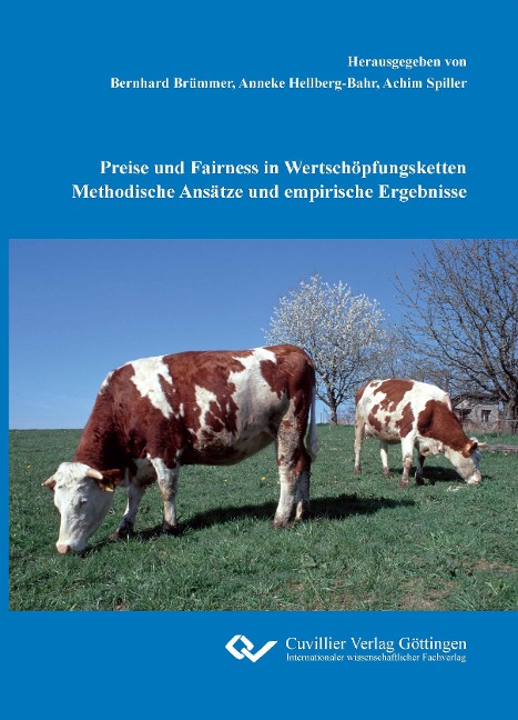 Preise und Fairness in Wertschöpfungsketten Methodische Ansätze und empirische Ergebnisse - Achim Spiller