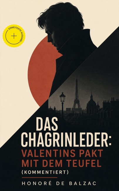 Das Chagrinleder: Valentins Pakt mit dem Teufel (Kommentiert) - Honoré de Balzac
