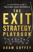 Cover-Bild zum Titel 'The Exit-Strategy Playbook' von 'Adam Coffey'