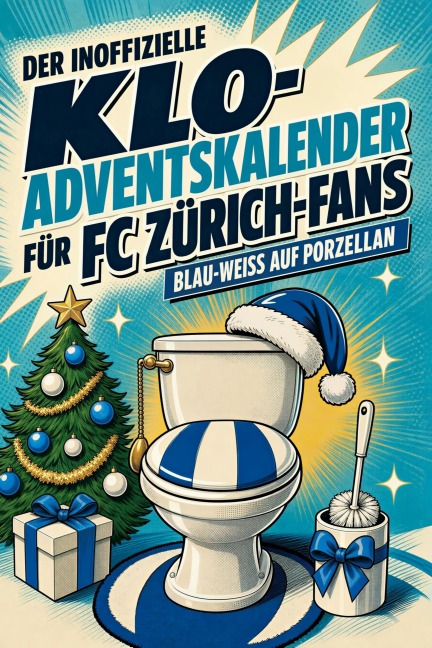 Der inoffizielle Klo-Adventskalender für FC Zürich-Fans - Anna König