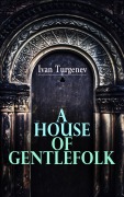Cover-Bild zum Titel 'A House of Gentlefolk' von 'Ivan Turgenev'