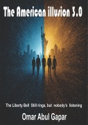 Cover-Bild zum Titel 'The American illusion 3.0' von 'Omar Abul Gapar'