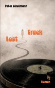 Cover-Bild zum Titel 'Lost Track' von 'Peter Strotmann'