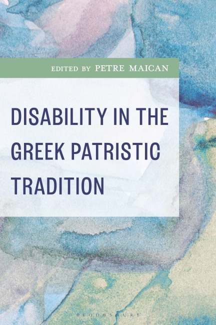 Disability in the Greek Patristic Tradition - 