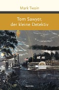 Cover-Bild zum Titel 'Tom Sawyer, der kleine Detektiv' von 'Mark Twain'