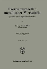 Korrosionstabellen metallischer Werkstoffe - Franz Ritter