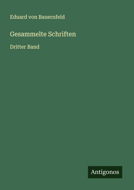 Gesammelte Schriften - Eduard Von Bauernfeld