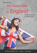 Cover-Bild zum Titel 'Als Gastschüler in England' von 'Kilian Wenker'