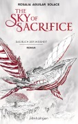 Cover-Bild zum Titel 'The Sky of Sacrifice' von 'Rosalia Aguilar Solace'