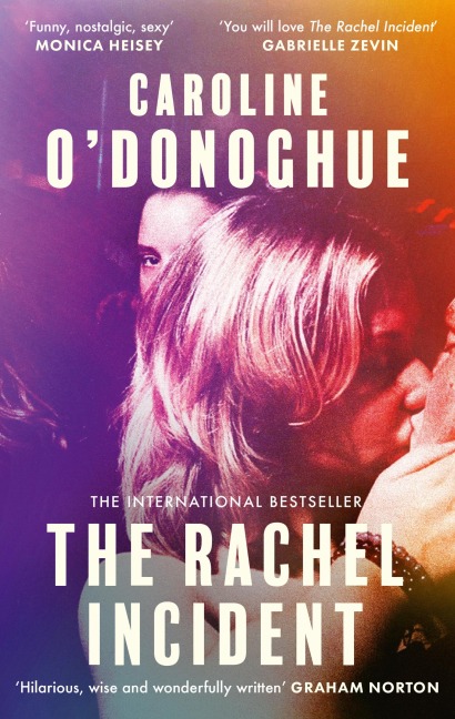 The Rachel Incident - Caroline O'Donoghue