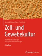 Cover-Bild zum Titel 'Zell- und Gewebekultur' von 'Gerhard Gstraunthaler, Toni Lindl'
