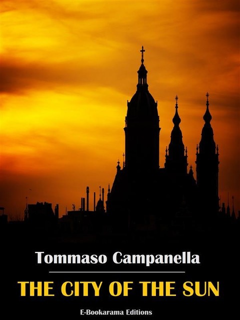 The City of the Sun - Tommaso Campanella
