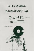 Cover-Bild zum Titel 'A Cultural Dictionary of Punk' von 'Nicholas Rombes'