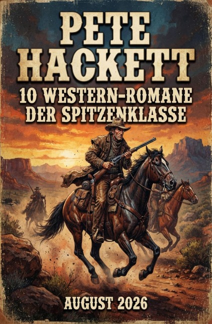 10 Western-Romane der Spitzenklasse August 2026 - Pete Hackett