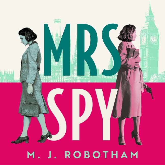 Mrs Spy - M. J. Robotham