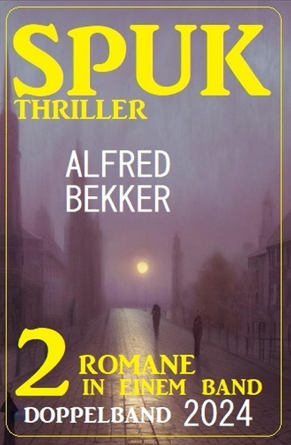 Spuk Thriller Doppelband 2024 - Alfred Bekker
