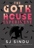 Cover-Bild zum Titel 'The Goth House Experiment' von 'Sj Sindu'