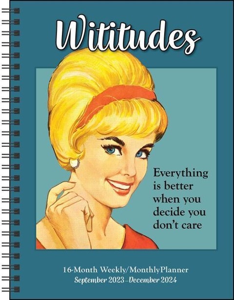 Wititudes 16-Month 2023-2024 Weekly/Monthly Planner Calendar - Wititudes