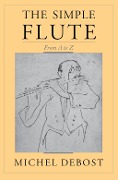 Cover-Bild zum Titel 'The Simple Flute' von 'Michel Debost'