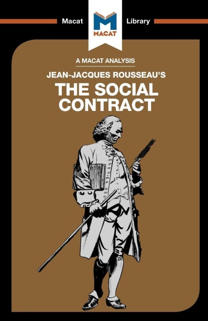 An Analysis of Jean-Jacques Rousseau's The Social Contract - James Hill