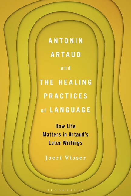 Antonin Artaud and the Healing Practices of Language - Joeri Visser