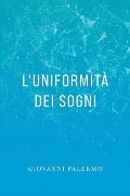 L'uniformità dei sogni - Giovanni Palermo