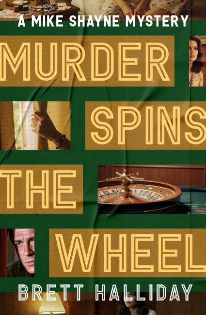 Murder Spins the Wheel - Brett Halliday