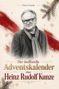 Cover-Bild zum Titel 'Der inoffizielle Adventskalender über Heinz Rudolf Kunze' von 'Nora Frank'