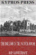 The Dreams in the Witch-House - H. P. Lovecraft