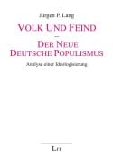 Volk und Feind - Der neue deutsche Populismus - Jürgen P. Lang