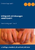Erfolgreich mit Massagen ARBEITSHEFT - Christian Gloggengießer