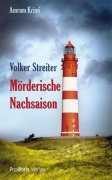 Mörderische Nachsaison - Volker Streiter