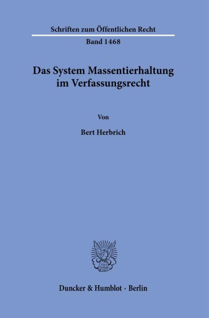 Das System Massentierhaltung im Verfassungsrecht. - Bert Herbrich