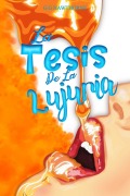 Cover-Bild zum Titel 'La Tesis De La Lujuria' von 'Gelique Hawthorne'