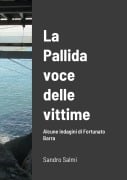 La pallida voce delle vittime Alcune indagini di Fortunato Barra di SANDRO SALMI - Sandro Salmi