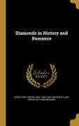 Diamonds in History and Romance - Louise Ivory Moore, Paul Cornoyer, Clare Victor Dwiggins