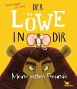 Cover-Bild zum Titel 'Der Löwe in dir - Meine ersten Freunde' von 'Rachel Bright'