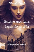 Berührst mein Herz, begehrst mein Blut - Claudia Rack