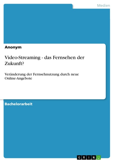Video-Streaming - das Fernsehen der Zukunft? - 