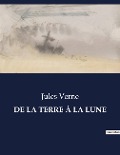 DE LA TERRE À LA LUNE - Jules Verne