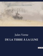 Cover-Bild zum Titel 'DE LA TERRE À LA LUNE' von 'Jules Verne'