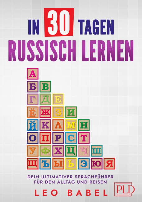In 30 Tagen Russisch lernen - Leo Babel