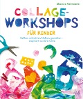 Cover-Bild zum Titel 'Collage-Workshops für Kinder' von 'Shannon Merenstein'