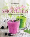 Cover-Bild zum Titel 'Magische Smoothies' von 'Gabriele Redden Rosenbaum'