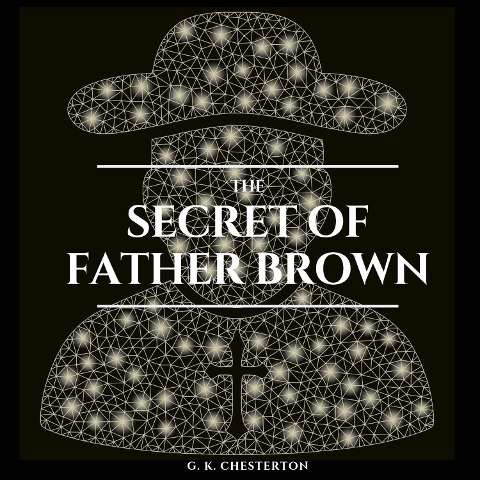 The Secret of Father Brown - G. K. Chesterton