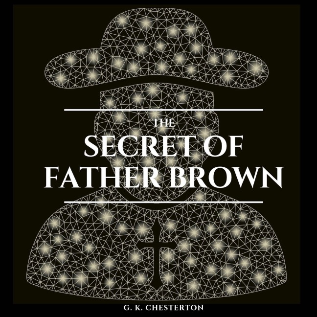 The Secret of Father Brown - G. K. Chesterton